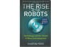 The Rise of the Robots, Reviewed