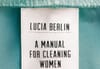 A Manual for Cleaning Women by Lucia Berlin, Reviewed