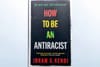 How To Be an Antiracist, Reviewed